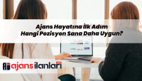 ajans hayatında hangi pozisyon sana daha uygun