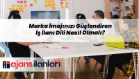 iş ilanı dili nasıl olmalı